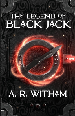 The Legend of Black Jack - A. R. Witham