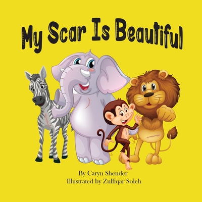 My Scar is Beautiful - Caryn Shender