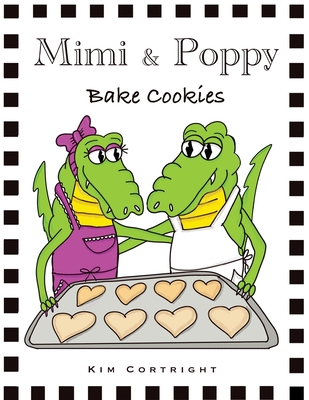 Mimi & Poppy: Bake Cookies - Kim Cortright