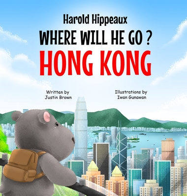 Harold Hippeaux Where Will He Go? Hong Kong - Justin Brown