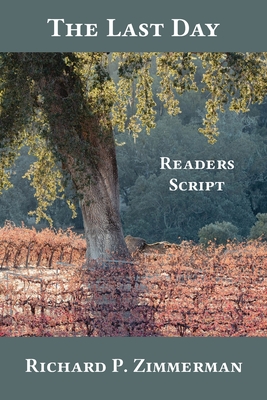 The Last Day: Readers Script - Richard P. Zimmerman