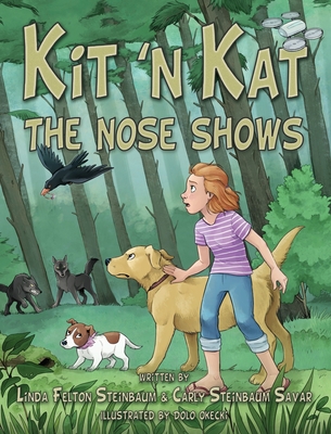 Kit 'n Kat: The Nose Shows - Linda Felton Steinbaum