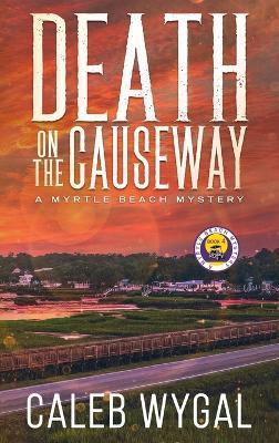 Death on the Causeway - Caleb Wygal