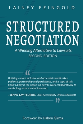 Structured Negotiation: A Winning Alternative to Lawsuits, Second Edition - Lainey Feingold