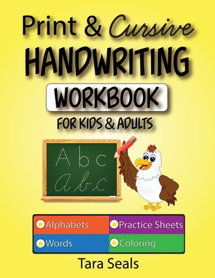 Print & Cursive Handwriting Workbook for Kids & Adults - Tara Seals