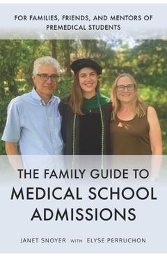 Coperta cărții 'The Family Guide to Medical School Admissions - Elyse Perruchon'