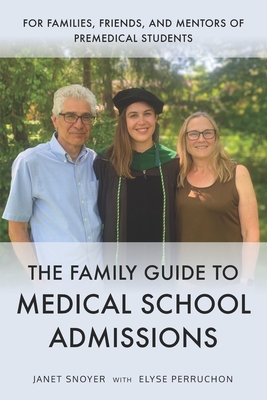 Coperta cărții 'The Family Guide to Medical School Admissions - Elyse Perruchon'