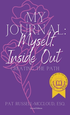My Journal: Myself: Inside, Out - Patricia Russell-mccloud