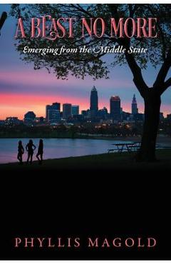 Coperta cărții 'A Beast No More: Emerging from the Middle State - Phyllis Magold'