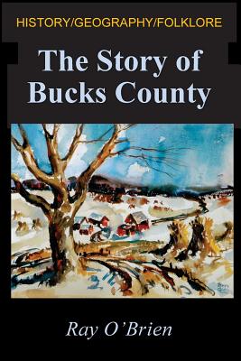 The Story of Bucks County - Ray O'brien