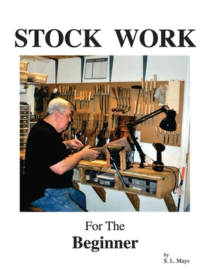 Stock Work for the Beginner - Sherman L. Mays
