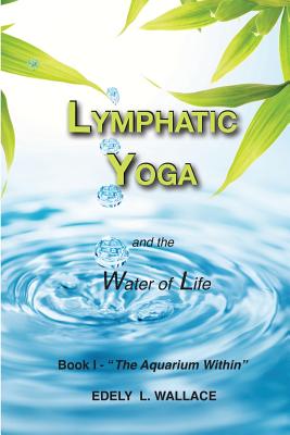 Lymphatic Yoga: Book I - 