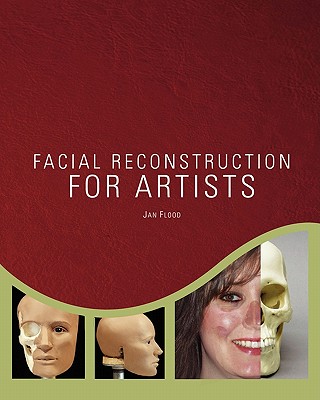 Facial Reconstruction for Artists - Jan Flood