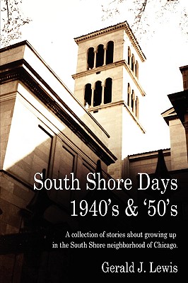 South Shore Days 1940's & '50's - Gerald Lewis