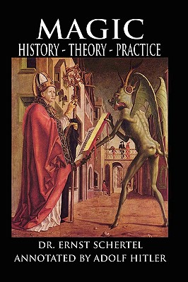 Magic: History, Theory, Practice - Ernst Schertel