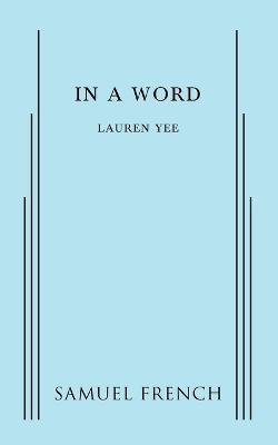 in a word - Lauren Yee