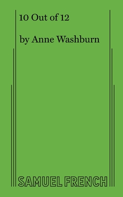 10 Out of 12 - Anne Washburn