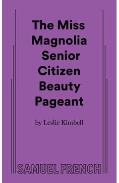 Coperta cărții 'The Miss Magnolia Senior Citizen Beauty Pageant - Leslie Kimbell'