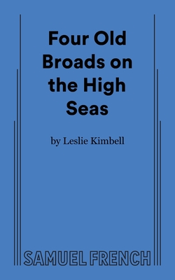 Four Old Broads on the High Seas - Leslie Kimbell