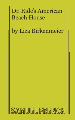 Dr. Ride's American Beach House - Liza Birkenmeier