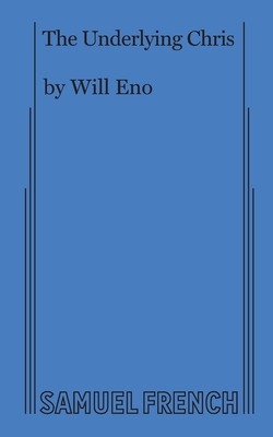 The Underlying Chris - Will Eno