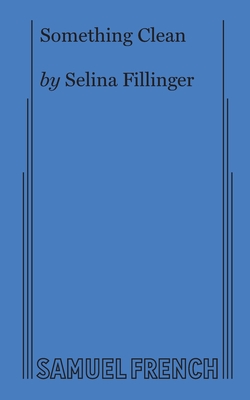 Something Clean - Selina Fillinger