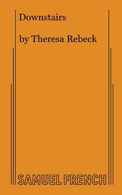 Downstairs - Theresa Rebeck