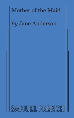 Mother of the Maid - Jane Anderson