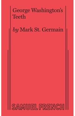 Coperta cărții 'George Washington's Teeth - Mark St Germain'