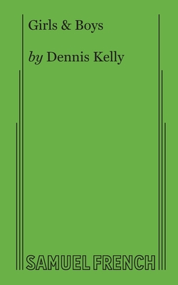 Girls & Boys - Dennis Kelly