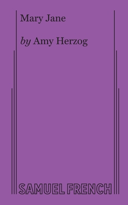 Mary Jane - Amy Herzog