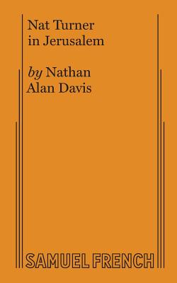 Nat Turner in Jerusalem - Nathan Alan Davis