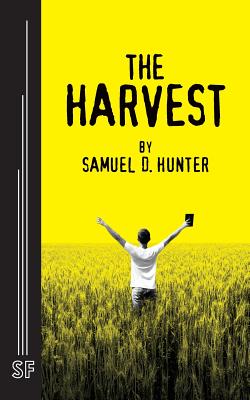 The Harvest - Samuel D. Hunter