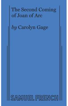 Coperta cărții 'The Second Coming of Joan of Arc - Carolyn Gage'