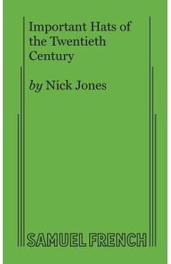 Coperta cărții 'Important Hats of the Twentieth Century - Nick Jones'