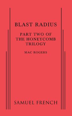 Blast Radius: Part Two of The Honeycomb Trilogy - Mac Rogers