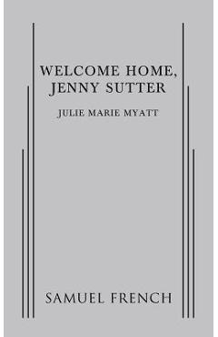 Coperta cărții 'Welcome Home, Jenny Sutter - Julie Marie Myatt'