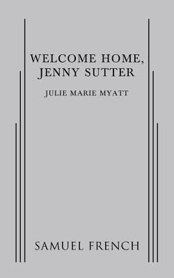 Coperta cărții 'Welcome Home, Jenny Sutter - Julie Marie Myatt'