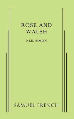 Rose and Walsh - Neil Simon