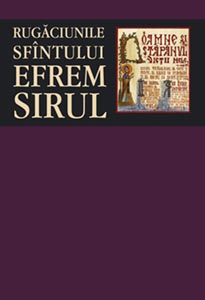 Rugaciunile Sfintului Efrem Sirul