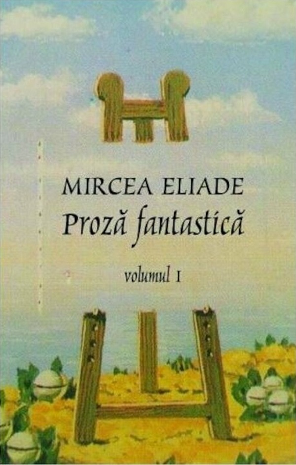 Proza fantastica Vol.1+2 - Mircea Eliade