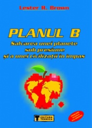 Coperta cărții 'Planul B - Lester R. Brown'