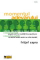 Coperta cărții 'Momentul adevarului - Fritjof Capra'