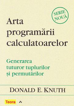 Arta programarii calculatoarelor Generarea tuturor tuplurilor si permutarilor - Donald E. Knuth
