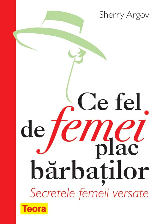 Ce Fel De Femei Plac Barbatilor - Sherry Argov