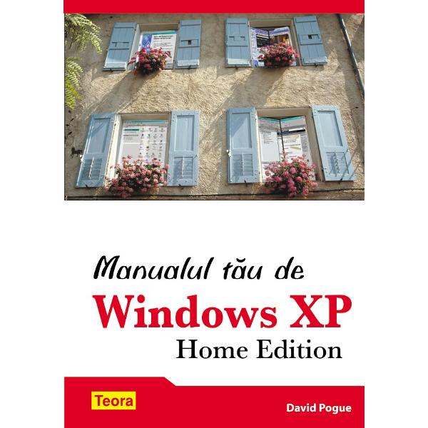 Manualul tau de Windows Xp - David Pogue