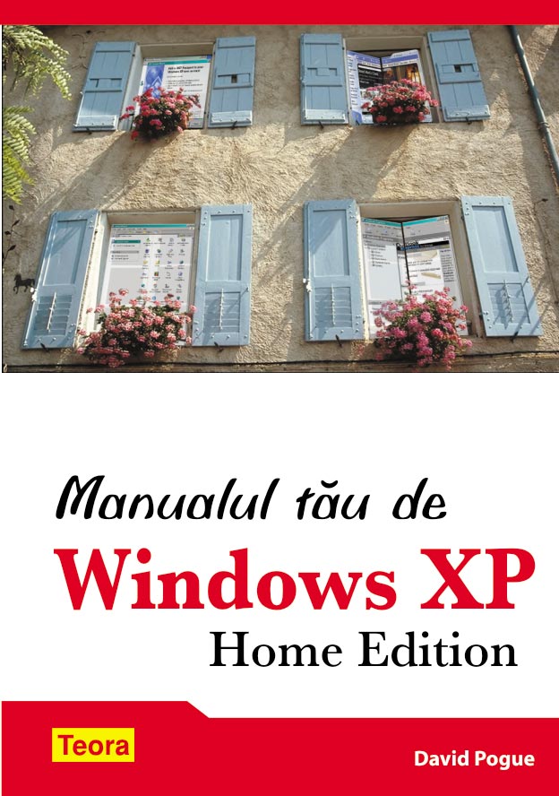 Manualul tau de Windows Xp - David Pogue