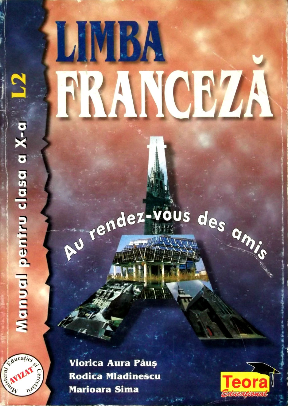 Coperta cărții 'Franceza cls 10 L2 Au rendez-vous des amis - Viorica Aura Paus, Rodica Mladinescu, Marioara Sima'
