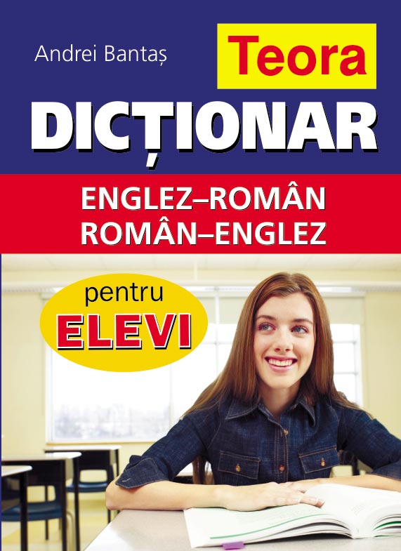 Coperta cărții 'Dictionar englez-roman, roman-englez pentru elevi - Andrei Bantas'