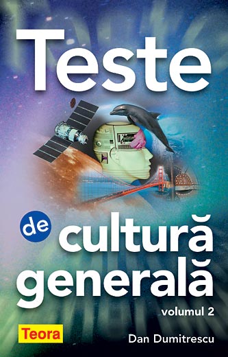 Coperta cărții 'Teste de cultura generala vol. 2 - Dan Dumitrescu'